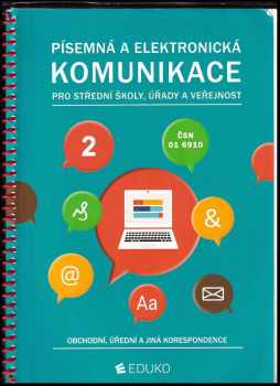 Alena Kocourková: Písemná a elektronická komunikace pro střední školy, úřady a veřejnost