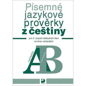 Písemné jazykové prověrky z češtiny pro 2. stupeň základních škol ve dvou variantách