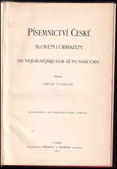 Václav Flajšhans: Písemnictví české slovem i obrazem od nejdávnějších dob až po naše časy