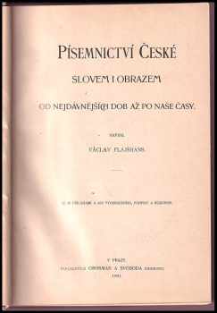 Václav Flajšhans: Písemnictví české slovem i obrazem od nejdávnějších dob až po naše časy