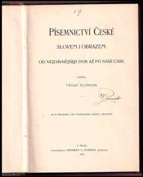 Václav Flajšhans: Písemnictví české slovem i obrazem od nejdávnějších dob až po naše časy