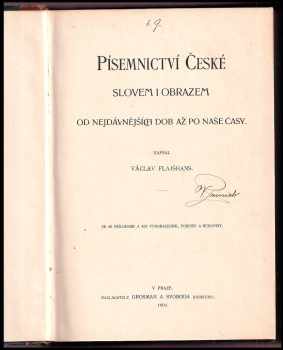 Václav Flajšhans: Písemnictví české slovem i obrazem od nejdávnějších dob až po naše časy