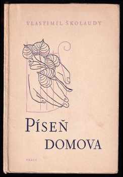 Vlastimil Školaudy: Píseň domova - PODPIS VLASTIMIL ŠKOLAUDY