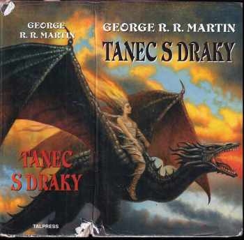 Píseň ledu a ohně : Kniha pátá - Tanec s draky - George R. R Martin (2012, Talpress) - ID: 1612899