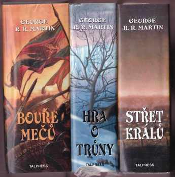 George R. R Martin: Píseň ledu a ohně 1 - 3 - Hra o trůny + Střet králů + Bouře mečů