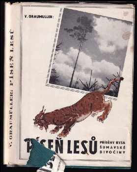 Volkmar Graumüller: Píseň lesů - Die Fanfare der Wildnis - Příběh rysa z divočiny šumavského pralesa