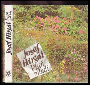 Josef Hiršal: Píseň mládí