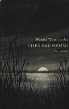 Wanda Wasiłewska: Píseň nad vodami