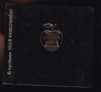 Guillaume Apollinaire: Píseň nemilovaného