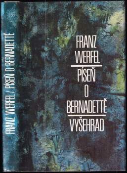 Franz Werfel: Píseň o Bernadettě