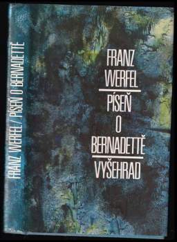 Franz Werfel: Píseň o Bernadettě