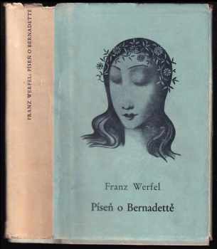 Píseň o Bernadettě : román - Franz Werfel (1948, Vyšehrad) - ID: 219737