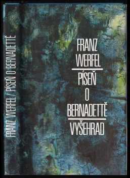 Franz Werfel: Píseň o Bernadettě