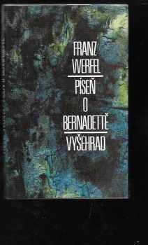Franz Werfel: Píseň o Bernadettě : román
