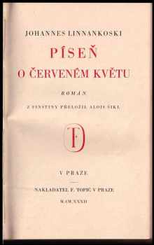 Johannes Linnankoski: Píseň o červeném květu : (Laulu tulipunaisesta kukasta) : Román