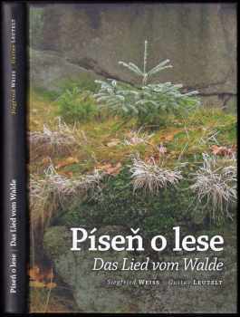 Siegfried Weiss: Píseň o lese - Das Lied vom Walde