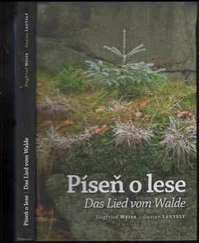 Siegfried Weiss: Píseň o lese : Das Lied vom Walde