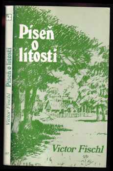 Viktor Fischl: Píseň o lítosti