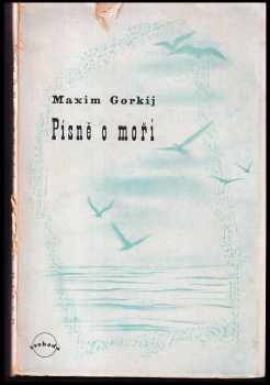 Maksim Gor‘kij: Píseň o moři