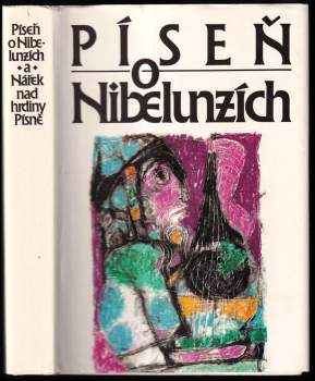 Píseň o Nibelunzích ; Nářek nad hrdiny Písně