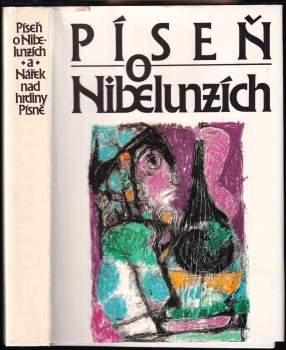 Píseň o Nibelunzích ; Nářek nad hrdiny Písně