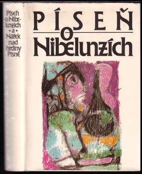 Miloslav Troup: Píseň o Nibelunzích ; Nářek nad hrdiny Písně