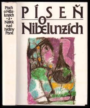 Píseň o Nibelunzích ; Nářek nad hrdiny Písně