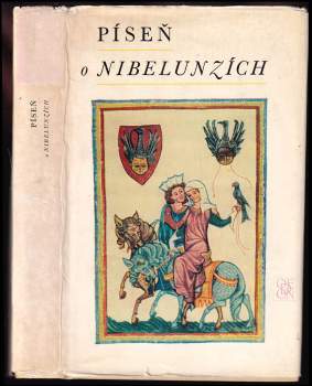 Píseň o Nibelunzích ; Přel. Jindřich Pokorný