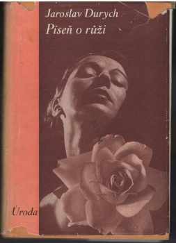 Píseň o růži - Jaroslav Durych (1935, Melantrich) - ID: 1591584