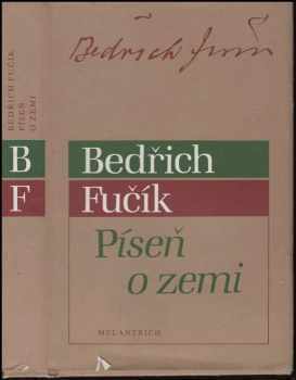 Píseň o zemi - Bedřich Fučík (1994, Melantrich) - ID: 547137