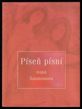 Marc Chagall: Píseň písní zvaná Šalomounova