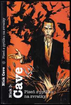 Nick Cave: Píseň z pytlíku na zvratky