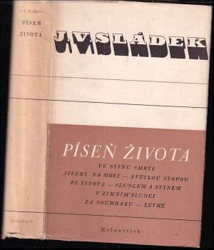 Josef Václav Sládek: Píseň života