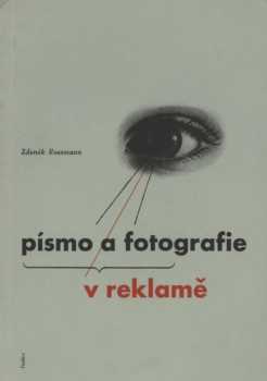 Zdeněk Rossmann: Písmo a fotografie v reklamě