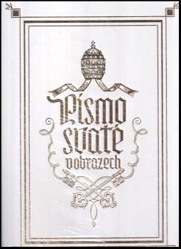 Emanuel Žák: Písmo svaté v obrazech
