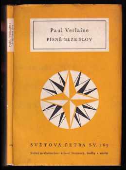 Písně beze slov - Paul Verlaine (1958, Státní nakladatelství krásné literatury, hudby a umění) - ID: 173562