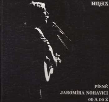 Písně Jaromíra Nohavici od A do Ž
