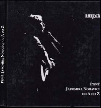 Písně Jaromíra Nohavici od A do Ž