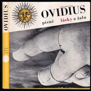 Písně lásky a žalu - Ovidius (1965, Československý spisovatel) - ID: 57843