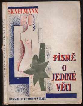 Stanislav Kostka Neumann: Písně o jediné věci : 1925-1927