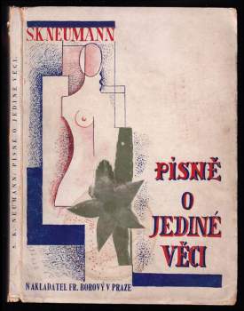 Stanislav Kostka Neumann: Písně o jediné věci : 1925-1927