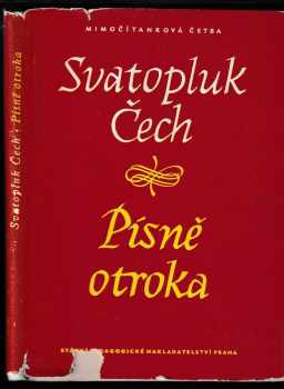 Písně otroka - Svatopluk Čech (1956, Státní pedagogické nakladatelství) - ID: 252213