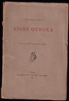 Písně otroka - Svatopluk Čech (1898, F. Topič) - ID: 343767