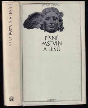 Písně pastvin a lesů : 37. zv. Antická knihovna (1977, Svoboda) - ID: 130447