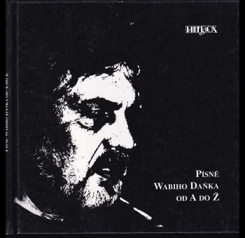 Wabi Daněk: Písně Wabiho Daňka od A do Ž