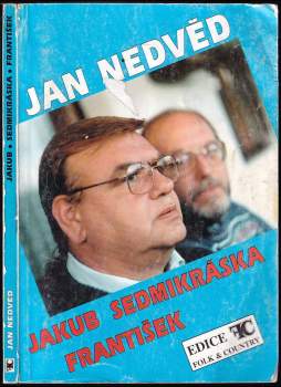 Jan Nedvěd: Písně z desek Jakub, Sedmikráska a František