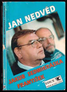 Písně z desek Jakub, Sedmikráska a František : 4 - Jan Nedvěd (1994, Folk & Country) - ID: 830038