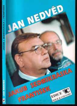 Písně z desek Jakub, Sedmikráska a František : 4 - Jan Nedvěd (1994, Folk & Country) - ID: 857197