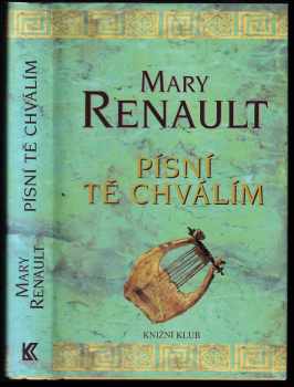 Mary Renault: Písní tě chválím