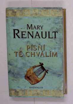 Mary Renault: Písní tě chválím